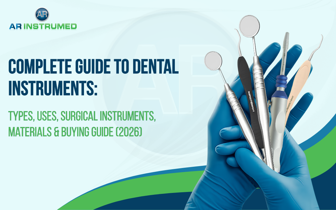 Complete Guide to Dental Instruments by AR Instrumed showing a collection of stainless steel dental tools held in blue gloved hands for a 2026 buying guide